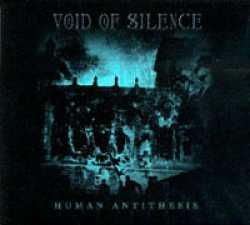 Void Of Silence : Human Antithesis